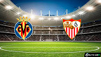 Villarreal x Sevilla: Palpite e prognóstico do jogo da Laliga (18/09)